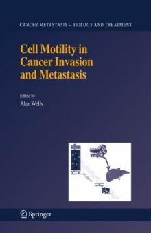 Cell Motility in Cancer Invasion and Metastasis (Cancer Metastasis - Biology and Treatment)