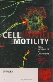 Cell Motility: From Molecules to Organisms (Life Sciences)