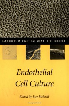 Endothelial Cell Culture (Handbooks in Practical Animal Cell Biology)