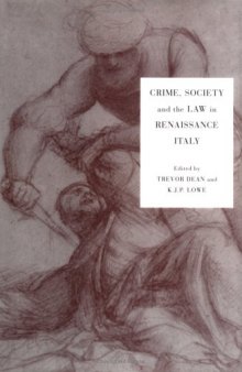 Crimes, Society and the Law in Renaissance Italy