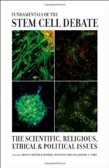 Fundamentals of the Stem Cell Debate: The Scientific, Religious, Ethical, and Political Issues