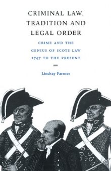 Criminal Law, Tradition and Legal Order: Crime and the Genius of Scots Law, 1747 to the Present