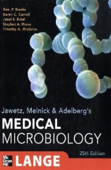 Jawetz, Melnick, & Adelberg's Medical Microbiology, Twenty-Fifth Edition (LANGE Basic Science)