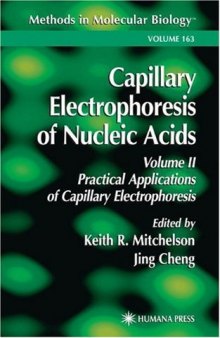 Capillary Electrophoresis of Nucleic Acids Volume 2 Practical Applications of Capillary Electrophoresis (Methods in Molecular Biology Vol 163)