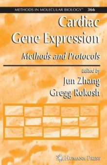 Cardiac Gene Expression: Methods and Protocols (Methods in Molecular Biology Vol 366)