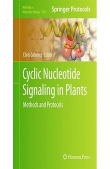 Cyclic Nucleotide Signaling in Plants: Methods and Protocols