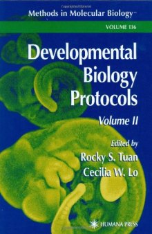 Developmental Biology Protocols, Volume II (Methods in Molecular Biology Vol 136)