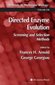Directed Enzyme Evolution: Screening and Selection Methods (Methods in Molecular Biology Vol 230)