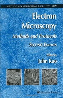Electron Microscopy: Methods and Protocols 2nd Edition (Methods in Molecular Biology Vol 369)