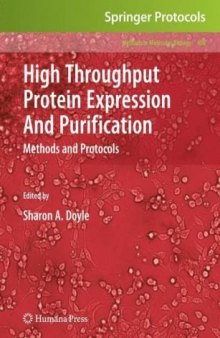 High Throughput Protein Expression and Purification: Methods and Protocols