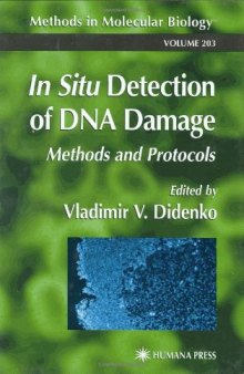 In Situ Detection of DNA Damage: Methods and Protocols (Methods in Molecular Biology Vol 203)