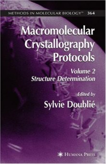 Macromolecular Cyrstallography Protocols Vol.2: Structure Determination (Methods in Molecular Biology Vol 364)