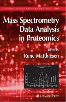 Mass Spectometry Data Analysis in Proteomics (Methods in Molecular Biology Vol 367)