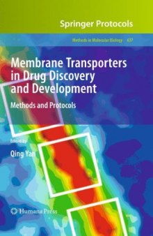 Membrane Transporters in Drug Discovery and Development: Methods and Protocols