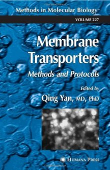 Membrane Transporters: Methods and Protocols (Methods in Molecular Biology Vol 227)
