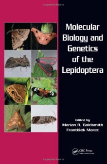 Molecular Biology and Genetics of the Lepidoptera (Contemporary Topics in Entomology)