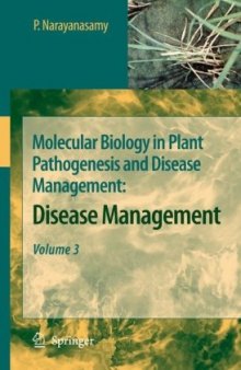 Molecular Biology in Plant Pathogenesis and Disease Management: Disease Management, Volume 3