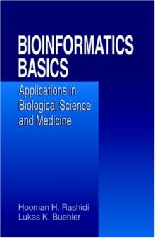 Bioinformatics Basics: Applications in Biological Science and Medicine (1st Ed.)