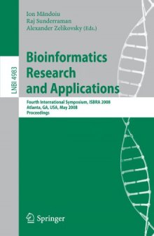 Bioinformatics Research and Applications: Fourth International Symposium, ISBRA 2008, Atlanta, GA, USA, May 6-9, 2008. Proceedings
