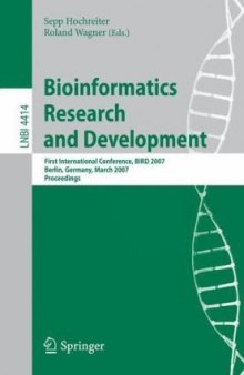 Bioinformatics Research and Development: First International Conference, BIRD 2007, Berlin, Germany, March 12-14, 2007. Proceedings
