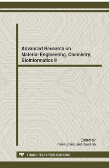 Advanced research on material engineering, chemistry, bioinformatics II : selected, peer reviewed papers from the 2012 2nd International Conference on Material Engineering, Chemistry, Bioinformatics (MECB 2012), July 14-15, Xi'an, China