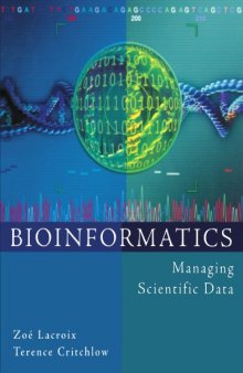 Bioinformatics: Managing Scientific Data (The Morgan Kaufmann Series in Multimedia Information and Systems)