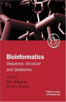 Bioinformatics: Sequence, Structure and Databanks: A Practical Approach (Practical Approach Series)