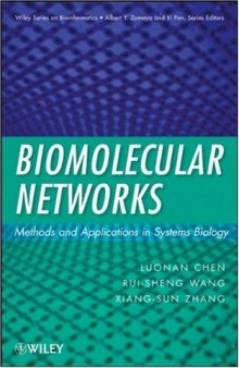 Biomolecular Networks: Methods and Applications in Systems Biology (Wiley Series in Bioinformatics)