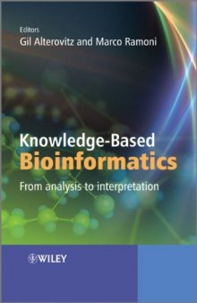 Knowledge-Based Bioinformatics: From analysis to interpretation