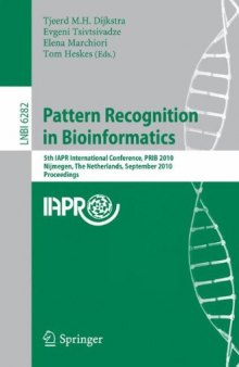 Pattern Recognition in Bioinformatics: 5th IAPR International Conference, PRIB 2010, Nijmegen, The Netherlands, September 22-24, 2010. Proceedings