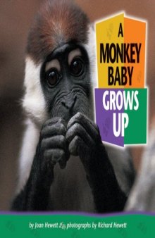 A Monkey Baby Grows Up (Baby Animals)