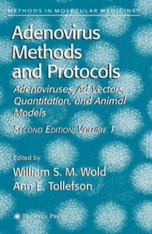 Adenovirus Methods and Protocols: Adenoviruses, Ad Vectors, Quantitation, and Animal Models 