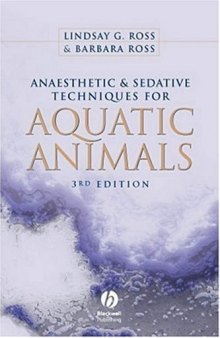 Anaesthetic and Sedative Techniques for Aquatic Animals - 3rd Ed