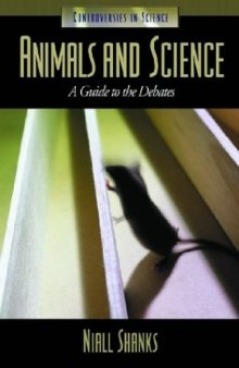Animals and Science: A Guide to the Debates