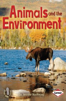 Animals and the Environment (First Step Nonfiction)