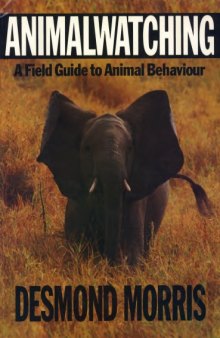 Animalwatching: A New Guide to the Animal World