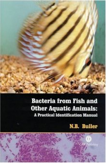 Bacteria from fish and other aquatic animals: a practical identification manual