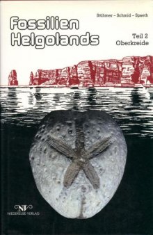 Fossilien Helgolands. Teil 2. Oberkreide. Helgoland-Ottendorf: Niederelbe-Verlag