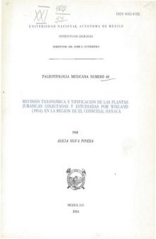 Revision taxonomica y tipificacion de las plantas Jurasicas colectadas y estudiadas por Wieland (1914) en la region de el Consuelo, Oaxaca
