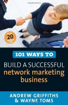 101 Ways to Build a Successful Network Marketing Business (101 Ways series