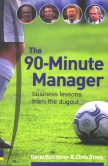 90-Minute Manager: Business Lessons from the Dugout