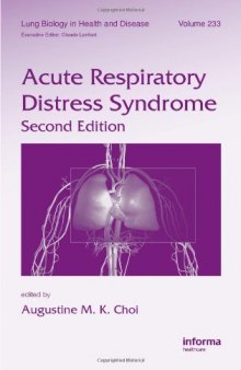 Acute Respiratory Distress Syndrome, Second Edition, Volume 233 (Lung Biology in Health and Disease)
