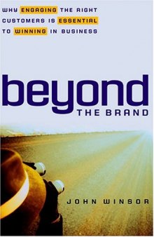 Beyond the Brand: Why Engaging the Right Customers is Essential to Winning in Business
