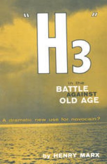 “H3” in the Battle Against Old Age: a dramatic new use for novocain?