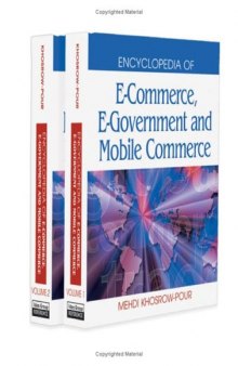 Encyclopedia of E-commerce, E-government and Mobile Commerce