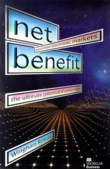 Net Benefit: Guaranteed Electronic Markets - The Ultimate Potential of Online Trade