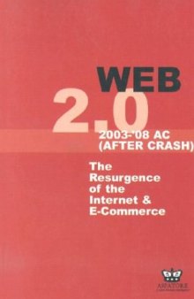 Web 2.0 2003-08 AC (After Crash): The Resurgence of the Internet and E-Commerce
