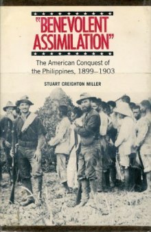 "Benevolent Assimilation": American Conquest of the Philippines, 1899-1903