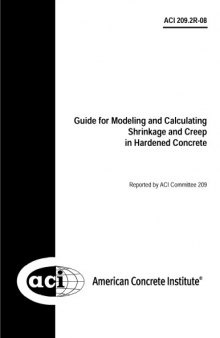 ACI 209.2R-08: Guide for Modeling and Calculating Shrinkage and Creep in Hardened Concrete