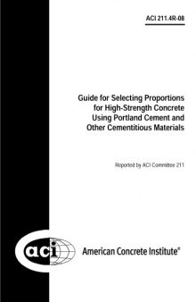 ACI 211.4R-08: Guide for Selecting Proportions for High-Strength Concrete Using Portland Cmt & Other Cementitious Material